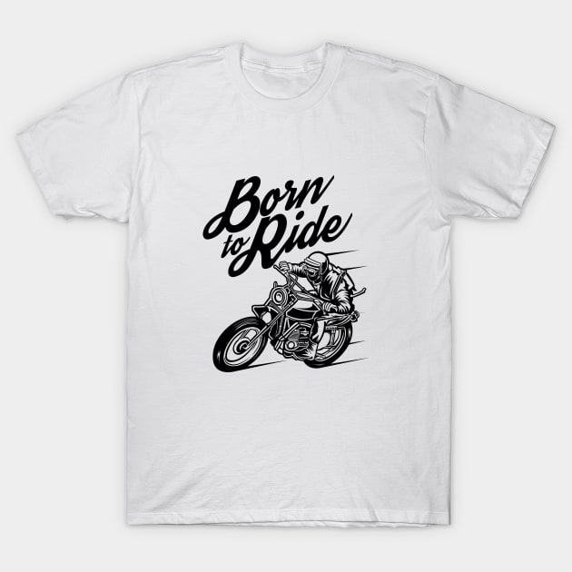 Born to Ride T-Shirt by enricoalonzo